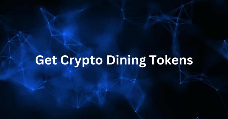 Get Crypto Dining Tokens